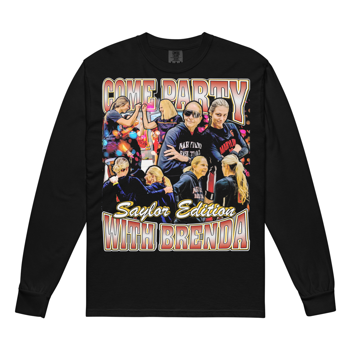 Come Party With Brenda (Saylor Version) Comfort Longsleeve - Product mockup