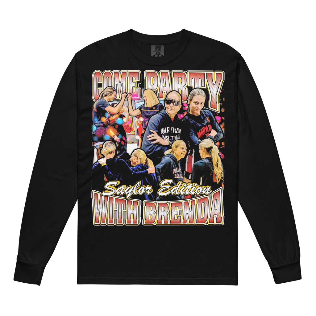 Come Party With Brenda (Saylor Version) Comfort Longsleeve